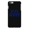the man,myth,legend scott iPhone 6 Plus/6s Plus Case