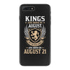 Kings Are Born In August But The Real Kings Are Born On August 21 iPhone 7 Plus Case