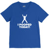 I Pooped Today V-Neck Tee
