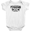 All I Care About Is Fishing And Like Maybe 3 People And Beer Baby Onesie