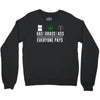 gas, grass or ass everyone pays Crewneck Sweatshirt