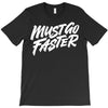 must go faster 2 T-Shirt