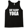 eat sleep yoga Tank Top