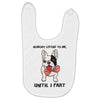 nobody listens to me Baby Bibs
