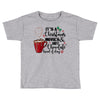 it's a christmas movies and hot chocolate kind of day Toddler T-shirt