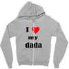 i love my dada Zipper Hoodie