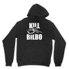 kill bilbo Hoodie