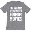 i&rsquo;d rather be watching horror movies T-Shirt