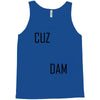 cuz dam Tank Top