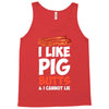 i like pig butts and i cannot lie Tank Top
