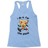 i do it for the pizza Racerback Tank