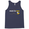 Mom to Bee Unknown Gender Tank Top