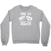 this dj doesn't take requests Crewneck Sweatshirt