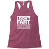 i didn't fart mens funny Racerback Tank