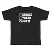 single taken at the gym Toddler T-shirt