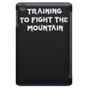 training to fight the mountain iPad Mini