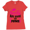 Queens Are Born in June Ladies Fitted T-Shirt