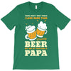 There aren't Many Things I Love More Than Brewing Beer T-Shirt