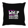 watch me whip watch me bake bake Throw Pillow