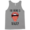 Women's March The Future is Nasty Tank Top