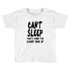 can't sleep clowns show up Toddler T-shirt