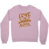 me love my dog Crewneck Sweatshirt