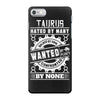 Taurus Hated By Many Wanted By Plenty iPhone 7 Case