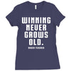 Winning Never Grows Old Ladies Fitted T-Shirt