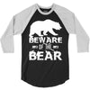 Beware Of The Bear 3/4 Sleeve Shirt