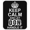 Keep Calm And Let Don Handle It Mousepad