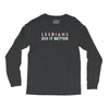 Lesbians Do It Better Long Sleeve Shirts