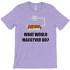 what would macgyver do tshirt funny 80s tv show tee dean richard ander T-Shirt