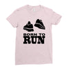 born to run Ladies Fitted T-Shirt
