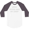 witch better have my candy 3/4 Sleeve Shirt