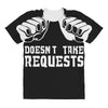 this dj doesn't take requests All Over Women's T-shirt