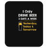 drink beer 3 days a week Mousepad