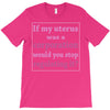 If My Uterus T-Shirt