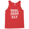 cool shirt day Tank Top