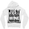 Just One More Wine I Promise Zipper Hoodie