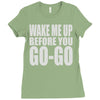 wake me up before you go go Ladies Fitted T-Shirt