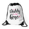 Daddy is my Hero Baby Girl Drawstring Bags