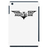 think my dad iPad Mini