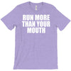 run more than your mouth T-Shirt