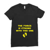The Force is Strong With This One Ladies Fitted T-Shirt