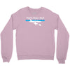 that's how i roll Crewneck Sweatshirt
