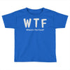 wtf where's the food Toddler T-shirt