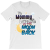 mommy  moon&amp;back T-Shirt