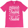 what happens in the salon T-Shirt
