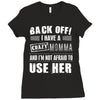 Back Off Crazy Momma Afraid To Use Her Ladies Fitted T-Shirt