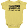 mermaids dom't exist Baby Onesie